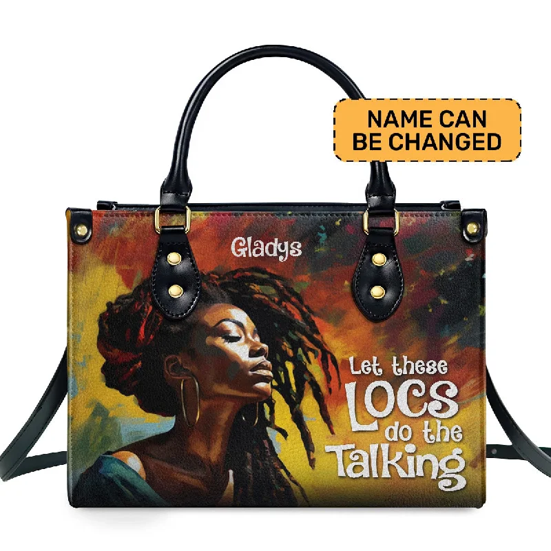 Let These Locs Do The Talking - Personalized Leather Handbag STB07