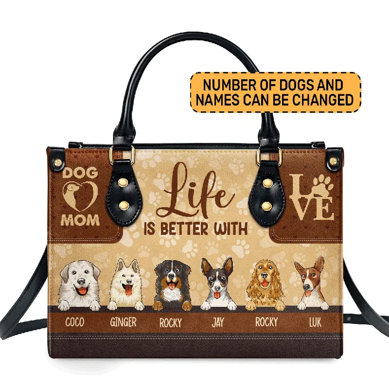 Life Is Better With Dogs - Personalized Leather Handbag STB153