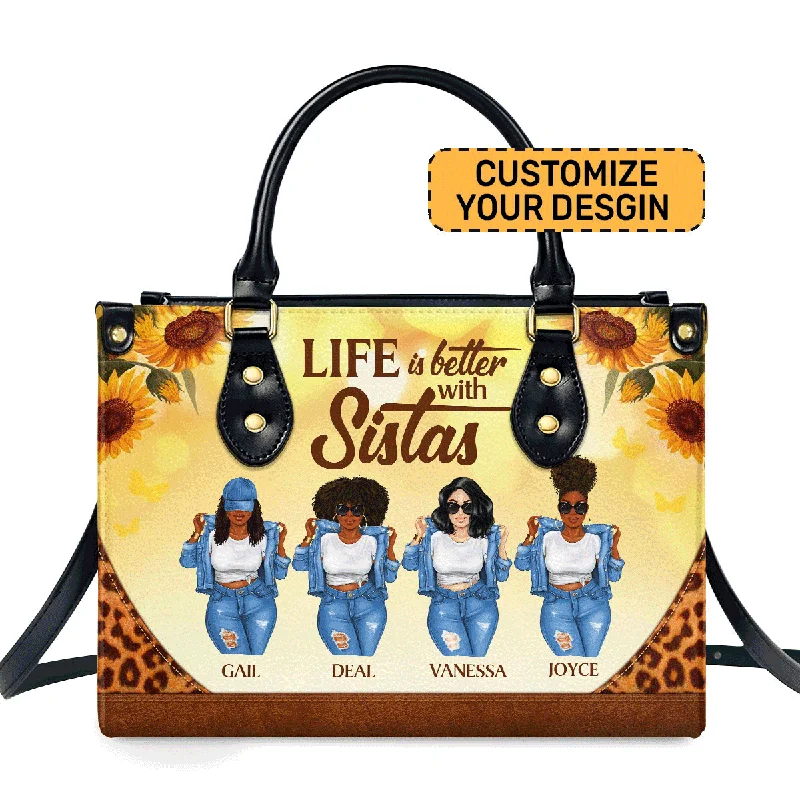 Life Is Better With Sistas - Personalized Leather Handbag STB01A